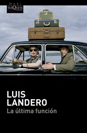LA ÚLTIMA FUNCIÓN | 9788411076654 | LANDERO, LUIS | Llibreria La Font de Mimir - Llibreria online Barcelona - Comprar llibres català i castellà