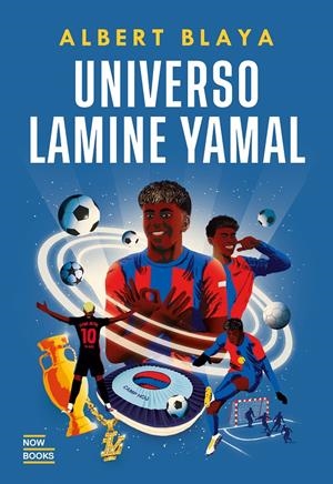 UNIVERSO LAMINE YAMAL | 9788416245857 | BLAYA SENSAT, ALBERT | Llibreria La Font de Mimir - Llibreria online Barcelona - Comprar llibres català i castellà
