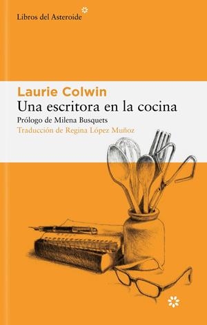 UNA ESCRITORA EN LA COCINA | 9788419089496 | COLWIN, LAURIE | Llibreria La Font de Mimir - Llibreria online Barcelona - Comprar llibres català i castellà