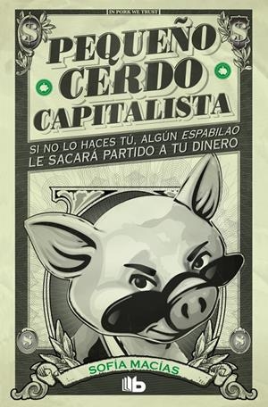 PEQUEÑO CERDO CAPITALISTA | 9788413141893 | MACÍAS, SOFÍA | Llibreria La Font de Mimir - Llibreria online Barcelona - Comprar llibres català i castellà