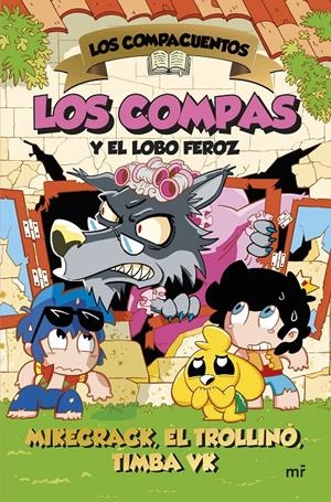 LOS COMPACUENTOS 3. LOS COMPAS Y EL LOBO FEROZ | 9788427054035 | MIKECRACK, EL TROLLINO Y TIMBA VK | Llibreria La Font de Mimir - Llibreria online Barcelona - Comprar llibres català i castellà