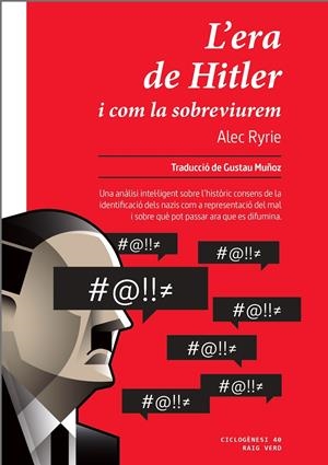 L'ERA DE HITLER (CATALÀ) | 9788410487598 | RYRIE, ALEC | Llibreria La Font de Mimir - Llibreria online Barcelona - Comprar llibres català i castellà