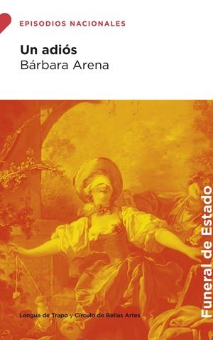 UN ADIÓS | 9788483813119 | ARENA, BÁRBARA | Llibreria La Font de Mimir - Llibreria online Barcelona - Comprar llibres català i castellà