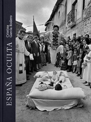 ESPAÑA OCULTA | 9788409663699 | GARCÍA RODERO, CRISTINA | Llibreria La Font de Mimir - Llibreria online Barcelona - Comprar llibres català i castellà