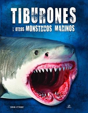 TIBURONES Y OTROS MONSTRUOS MARINOS | 9788466242226 | UTTRIDGE, SARAH | Llibreria La Font de Mimir - Llibreria online Barcelona - Comprar llibres català i castellà