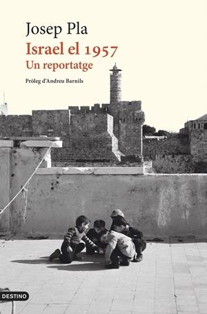 ISRAEL EL 1957 | 9788419734273 | PLA, JOSEP | Llibreria La Font de Mimir - Llibreria online Barcelona - Comprar llibres català i castellà