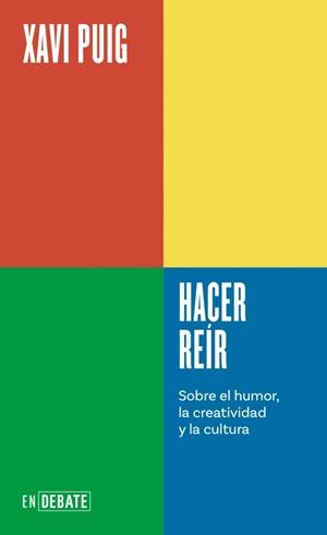 HACER REÍR (SERIE ENDEBATE) | 9788410433694 | PUIG, XAVI | Llibreria La Font de Mimir - Llibreria online Barcelona - Comprar llibres català i castellà