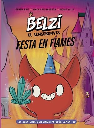 BELZI EL SENSEBANYES 3. FESTA EN FLAMES | 9788426149602 | BRIE, GEMMA/RICHARDSON, VINCAS | Llibreria La Font de Mimir - Llibreria online Barcelona - Comprar llibres català i castellà