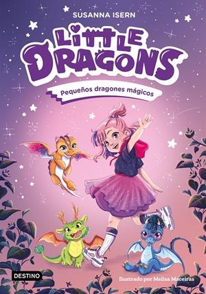 LITTLE DRAGONS 1. PEQUEÑOS DRAGONES MÁGICOS | 9788408303596 | ISERN, SUSANNA | Llibreria La Font de Mimir - Llibreria online Barcelona - Comprar llibres català i castellà