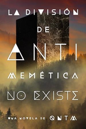 LA DIVISIÓN DE ANTIMEMÉTICA NO EXISTE | 9791387711382 | QNTM | Llibreria La Font de Mimir - Llibreria online Barcelona - Comprar llibres català i castellà