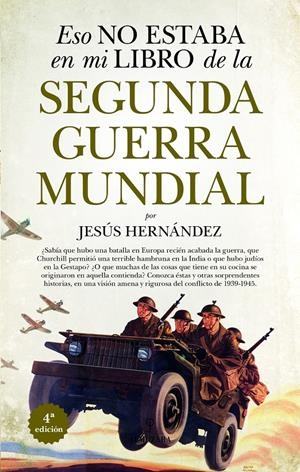 ESO NO ESTABA EN MI LIBRO DE LA SEGUNDA GUERRA MUNDIAL | 9788411319614 | JESÚS HERNÁNDEZ | Llibreria La Font de Mimir - Llibreria online Barcelona - Comprar llibres català i castellà