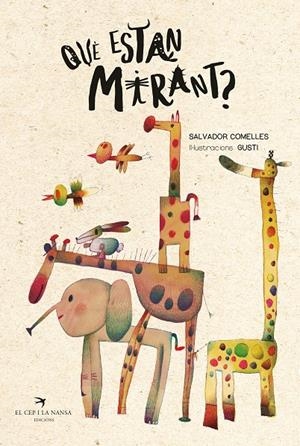 QUÈ ESTAN MIRANT? | 9788419747730 | COMELLES, SALVADOR | Llibreria La Font de Mimir - Llibreria online Barcelona - Comprar llibres català i castellà