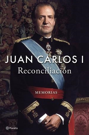 RECONCILIACIÓN | 9788408296225 | JUAN CARLOS I | Llibreria La Font de Mimir - Llibreria online Barcelona - Comprar llibres català i castellà