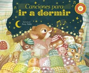 CANCIONES PARA IR A DORMIR. LIBRO MUSICAL | 9788408300847 | ADELE, AMY/ECKFORD, JENNIFER | Llibreria La Font de Mimir - Llibreria online Barcelona - Comprar llibres català i castellà