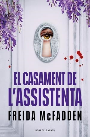 EL CASAMENT DE L’ASSISTENTA | 9788419756985 | MCFADDEN, FREIDA | Llibreria La Font de Mimir - Llibreria online Barcelona - Comprar llibres català i castellà