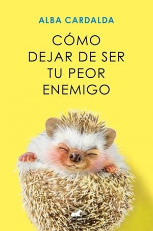CÓMO DEJAR DE SER TU PEOR ENEMIGO | 9788419248930 | CARDALDA, ALBA | Llibreria La Font de Mimir - Llibreria online Barcelona - Comprar llibres català i castellà