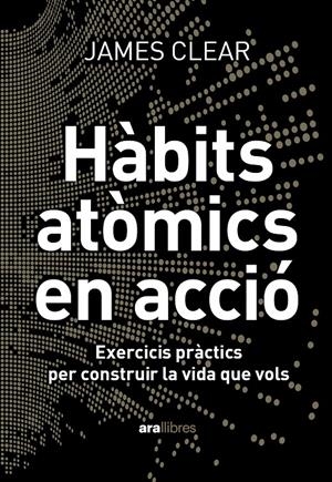 HÀBITS ATÒMICS EN ACCIÓ | 9788411731904 | CLEAR, JAMES | Llibreria La Font de Mimir - Llibreria online Barcelona - Comprar llibres català i castellà