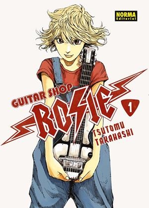 GUITAR SHOP ROSIE 01 | 9788467978452 | TAKAHASHI, TSUTOMU | Llibreria La Font de Mimir - Llibreria online Barcelona - Comprar llibres català i castellà
