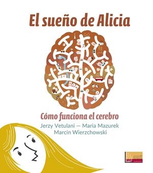 EL SUEÑO DE ALICIA | 9788427143708 | VETULANI, JERZY/MAZUREK, MARIA/WIERZCHOWSKI, MARCIN | Llibreria La Font de Mimir - Llibreria online Barcelona - Comprar llibres català i castellà
