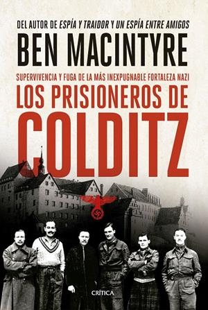 LOS PRISIONEROS DE COLDITZ | 9788491998136 | MACINTYRE, BEN | Llibreria La Font de Mimir - Llibreria online Barcelona - Comprar llibres català i castellà