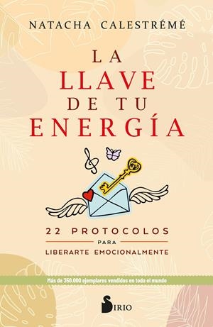 LA LLAVE DE TU ENERGÍA | 9788418531781 | CALESTRÉMÉ, NATACHA | Llibreria La Font de Mimir - Llibreria online Barcelona - Comprar llibres català i castellà