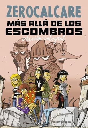 MÁS ALLÁ DE LOS ESCOMBROS (EDICIÓN INTEGRAL) | 9788419940902 | ZEROCALCARE | Llibreria La Font de Mimir - Llibreria online Barcelona - Comprar llibres català i castellà