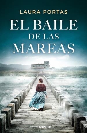 EL BAILE DE LAS MAREAS | 9788466381376 | PORTAS, LAURA | Llibreria La Font de Mimir - Llibreria online Barcelona - Comprar llibres català i castellà