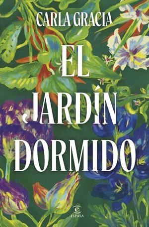 EL JARDÍN DORMIDO | 9788467079678 | GRACIA, CARLA | Llibreria La Font de Mimir - Llibreria online Barcelona - Comprar llibres català i castellà