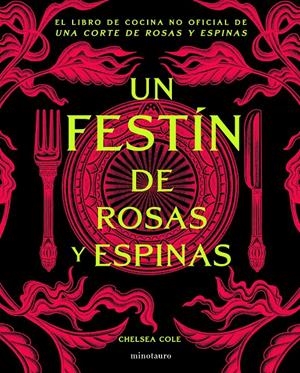 UN FESTÍN DE ROSAS Y ESPINAS | 9788445020791 | COLE, CHELSEA | Llibreria La Font de Mimir - Llibreria online Barcelona - Comprar llibres català i castellà