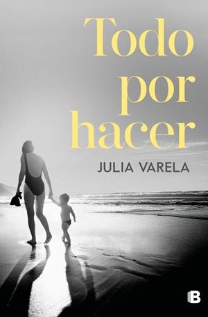 TODO POR HACER | 9788466682855 | VARELA, JULIA | Llibreria La Font de Mimir - Llibreria online Barcelona - Comprar llibres català i castellà