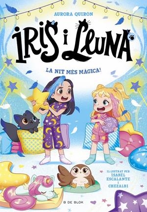 IRIS I LLUNA: CUIDADORES D'ANIMALETS MÀGICS 5 - LA NIT MÉS MÀGICA! | 9791387695514 | QUIRÓN, AURORA | Llibreria La Font de Mimir - Llibreria online Barcelona - Comprar llibres català i castellà