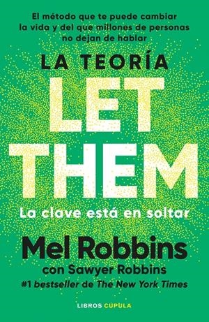 LA TEORÍA LET THEM. LA CLAVE ESTÁ EN SOLTAR | 9788448042806 | ROBBINS, MEL | Llibreria La Font de Mimir - Llibreria online Barcelona - Comprar llibres català i castellà