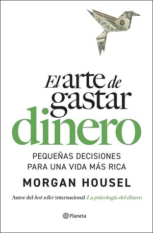 EL ARTE DE GASTAR DINERO | 9788408309321 | HOUSEL, MORGAN | Llibreria La Font de Mimir - Llibreria online Barcelona - Comprar llibres català i castellà