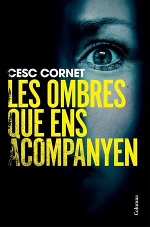 LES OMBRES QUE ENS ACOMPANYEN | 9788466434515 | CORNET, CESC | Llibreria La Font de Mimir - Llibreria online Barcelona - Comprar llibres català i castellà