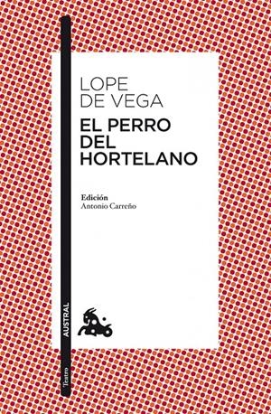 EL PERRO DEL HORTELANO | 9788467034585 | LOPE DE VEGA, FÉLIX | Llibreria La Font de Mimir - Llibreria online Barcelona - Comprar llibres català i castellà