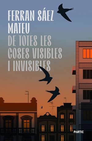 DE TOTES LES COSES VISIBLES I INVISIBLES | 9788498096224 | SÁEZ MATEU, FERRAN | Llibreria La Font de Mimir - Llibreria online Barcelona - Comprar llibres català i castellà