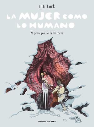 LA MUJER COMO LO HUMANO | 9788419393692 | LUST, ULLI | Llibreria La Font de Mimir - Llibreria online Barcelona - Comprar llibres català i castellà