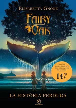 FAIRY OAK 8. LA HISTÒRIA PERDUDA | 9791387574628 | GNONE, ELISABETTA | Llibreria La Font de Mimir - Llibreria online Barcelona - Comprar llibres català i castellà