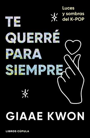 TE QUERRÉ PARA SIEMPRE | 9788448045500 | KWON, GIAAE | Llibreria La Font de Mimir - Llibreria online Barcelona - Comprar llibres català i castellà