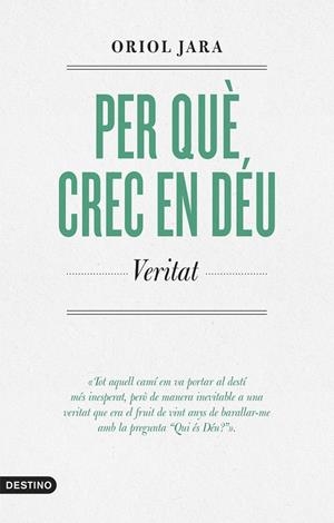 PER QUÈ CREC EN DÉU | 9788419734136 | JARA, ORIOL | Llibreria La Font de Mimir - Llibreria online Barcelona - Comprar llibres català i castellà