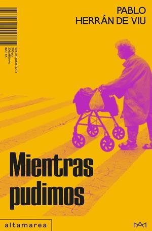MIENTRAS PUDIMOS | 9788410435674 | HERRÁN DE VIU, PABLO | Llibreria La Font de Mimir - Llibreria online Barcelona - Comprar llibres català i castellà