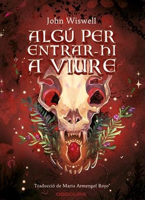 ALGÚ PER ENTRAR-HI A VIURE | 9791399127812 | WISWELL, JOHN | Llibreria La Font de Mimir - Llibreria online Barcelona - Comprar llibres català i castellà
