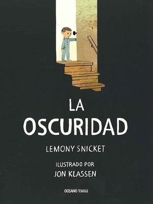 LA OSCURIDAD | 9786077352976 | SNICKET, LEMONY | Llibreria La Font de Mimir - Llibreria online Barcelona - Comprar llibres català i castellà