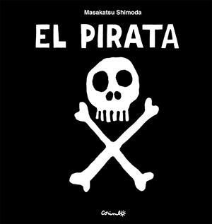 EL PIRATA | 9788484706946 | SHIMODA, MASAKATSU | Llibreria La Font de Mimir - Llibreria online Barcelona - Comprar llibres català i castellà
