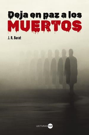 DEJA EN PAZ A LOS MUERTOS | 9788414362808 | BARAT, J. R. | Llibreria La Font de Mimir - Llibreria online Barcelona - Comprar llibres català i castellà