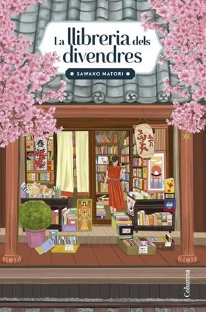 LA LLIBRERIA DELS DIVENDRES | 9788466434638 | NATORI, SAWAKO | Llibreria La Font de Mimir - Llibreria online Barcelona - Comprar llibres català i castellà