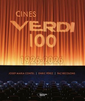 CINES VERDI 100. 1926-2026 | 9791387813536 | CONTEL, JOSEP MARIA/RECOLONS, PAZ/PÉREZ, ENRIC | Llibreria La Font de Mimir - Llibreria online Barcelona - Comprar llibres català i castellà