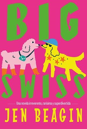 BIG SWISS | 9788412955781 | BEAGIN, JEN | Llibreria La Font de Mimir - Llibreria online Barcelona - Comprar llibres català i castellà