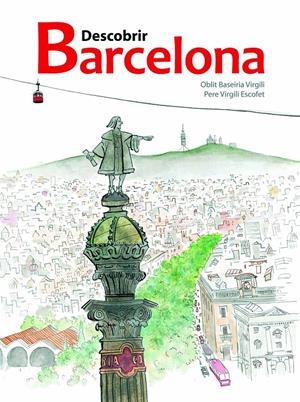 DESCOBRIR BARCELONA | 9788415170150 | BASEIRIA VIRGILI, OBLIT | Llibreria La Font de Mimir - Llibreria online Barcelona - Comprar llibres català i castellà