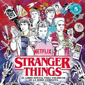 STRANGER THINGS. EL LIBRO OFICIAL PARA COLOREAR DE LA SERIE COMPLETA | 9788425373534 | NETFLIX | Llibreria La Font de Mimir - Llibreria online Barcelona - Comprar llibres català i castellà